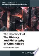 The Handbook of the History and Philosophy of Criminology