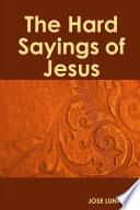 The Hard Sayings of Jesus