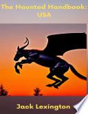 The Haunted Handbook: USA The Haunted Handbook, #3