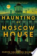 The Haunting of Moscow House