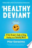 The Healthy Deviant