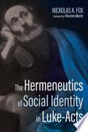 The Hermeneutics of Social Identity in Luke-Acts