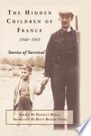 The Hidden Children of France, 1940-1945