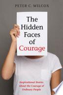 The Hidden Faces of Courage