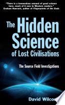 The Hidden Science of Lost Civilisations