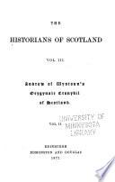 The Historians of Scotland: The orygynale cronykil of Scotland