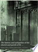 The History and Antiquities of the Church and Parish of St. Laurence, Thanet, in the County of Kent