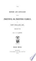 The History and Genealogy of the Prentice, Or Prentiss Family, in New England, Etc., from 1631 to 1883