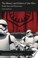 The History and Politics of Star Wars
