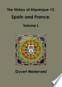 The History of Alquerque-12. Spain and France. Volume I.