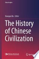 The History of Chinese Civilization