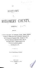 The History of Montgomery County, Ohio, Containing a History of the County