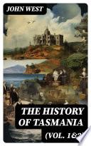 The History of Tasmania (Vol. 1&2)