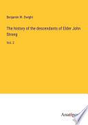 The history of the descendants of Elder John Strong