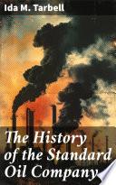 The History of the Standard Oil Company