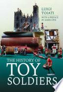 The History of Toy Soldiers