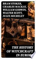 The History of Witchcraft in Europe