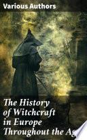 The History of Witchcraft in Europe Throughout the Ages