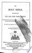 The Holy Bible, Containing the Old and New Testaments