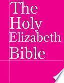 The Holy Elizabeth Bible