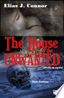 The house of the unwanted
