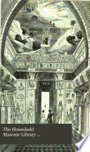 The Household Masonic Library ...