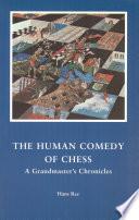The Human Comedy of Chess