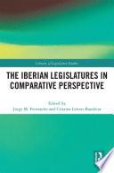 The Iberian Legislatures in Comparative Perspective