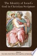 The Identity of Israel’s God in Christian Scripture