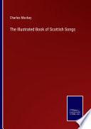 The Illustrated Book of Scottish Songs