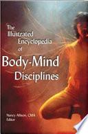 The Illustrated Encyclopedia of Body-mind Disciplines