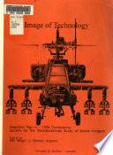 The Image of Technology in Literature, the Media, and Society ; Selected Papers [from The] 1994 Conference [of The] Society for the Interdisciplinary Study of Social Imagery