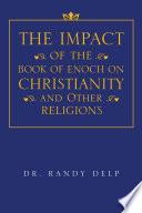 The Impact of the Book of Enoch on Christianity and Other Religions