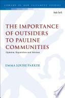The Importance of Outsiders to Pauline Communities