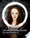 The Indispensable Guide to Lightroom CC