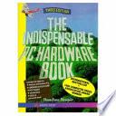 The Indispensable PC Hardware Book