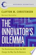 The Innovator's Dilemma