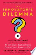 The Innovator's Dilemma, with a New Foreword