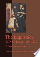 The Inquisition in New Spain, 1536–1820