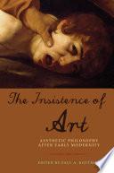 The Insistence of Art