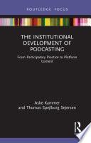 The Institutional Development of Podcasting