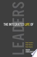The Integrated Life of Leaders