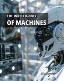 THE INTELLIGENCE OF MACHINES