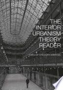 The Interior Urbanism Theory Reader