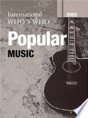 The International Who's Who in Popular Music 2002