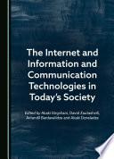 The Internet and Information and Communication Technologies in Today’s Society