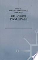The Invisible Industrialist