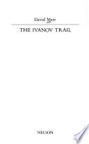 The Ivanov Trail