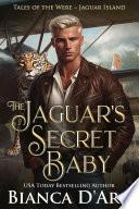 The Jaguar's Secret Baby