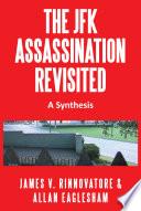 THE JFK ASSASSINATION REVISITED